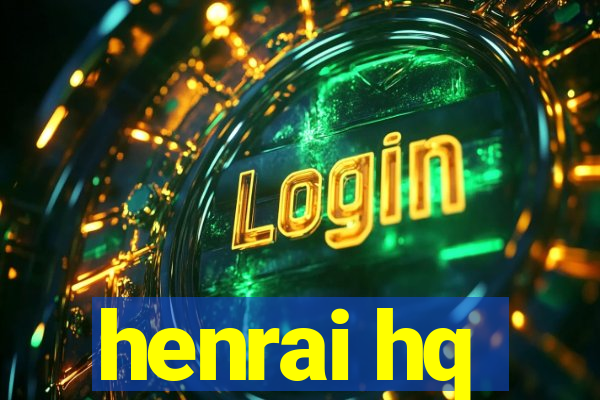 henrai hq